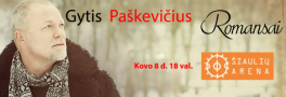 GYTIS PAŠKEVIČIUS Šiauliuose! Moters dieną "ROMANSAI"